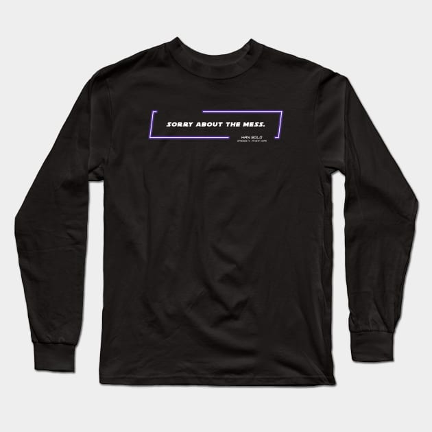 EP4 - HS - Sorry - Quote Long Sleeve T-Shirt by LordVader693